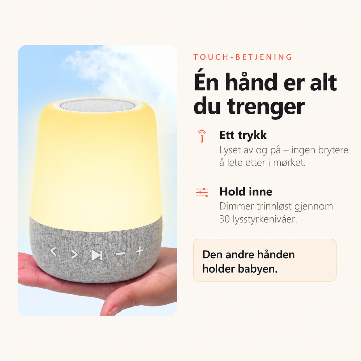 Lysro Ammelampe holdt i én hånd – touch-betjening og dimming